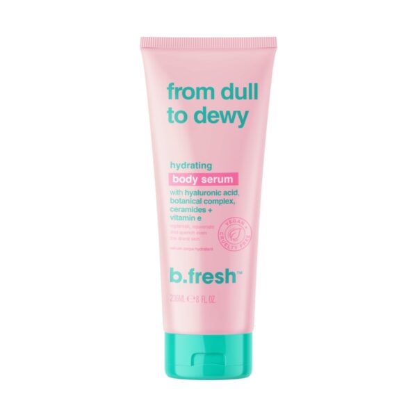 B.Fresh from dull to dewy... hydrating body serum سيروم مرطب للجسم