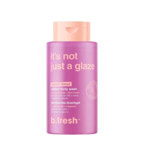 B.FRESH its not just a glazed - glazed donut بي فريش غسول جسم منعش ومنشط